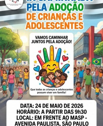 Card da Caminhada pela Adoção de Crianças e Adolescentes, dia 24 de maio de 2026, com concentração no MASP às 9h e caminhada até a Gazeta.